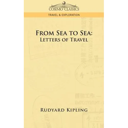 From Sea to Sea: Letters of Travel - Paperback