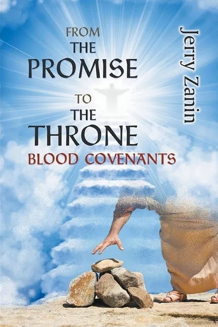 From The Promise To The Throne - Blood Covenants - Paperback