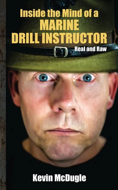 Inside the Mind of a Marine Drill Instructor - Paperback