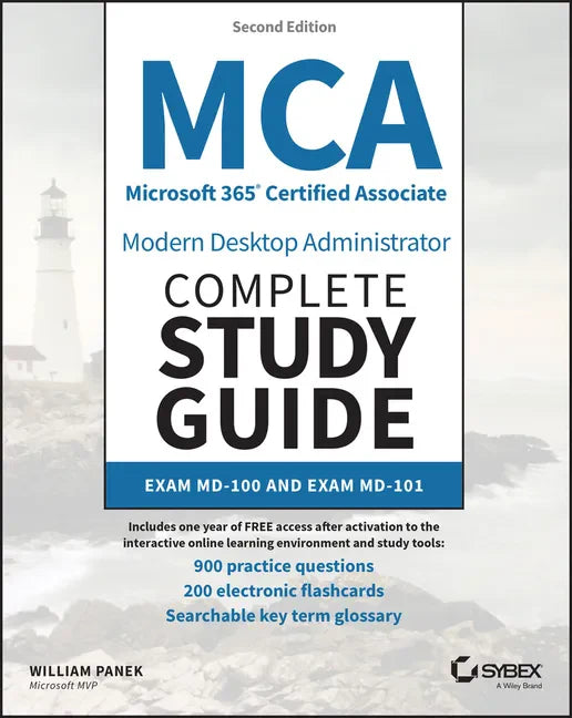 MCA Microsoft 365 Certified Associate Modern Desktop Administrator Complete Study Guide with 900 Practice Test Questions: Exam MD-100 and Exam MD-101 - Paperback