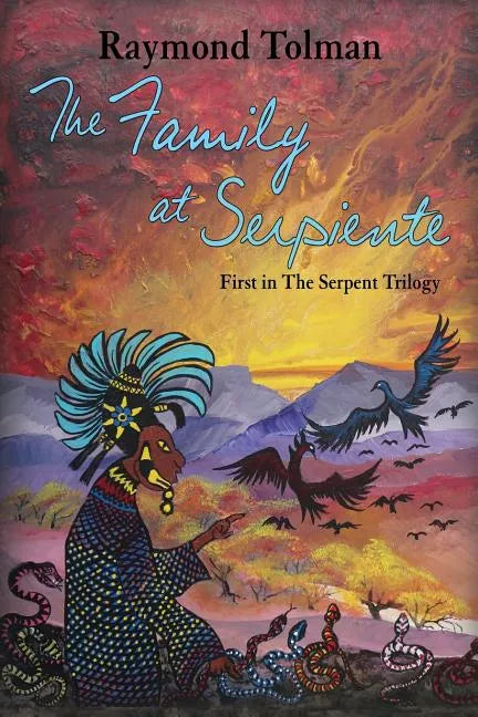 The Family at Serpiente: First in The Serpent Trilogy - Paperback