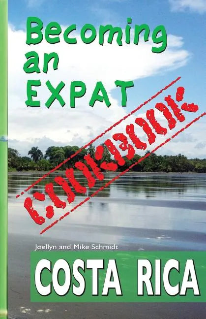 Becoming an Expat COOKBOOK: Costa Rica - Paperback