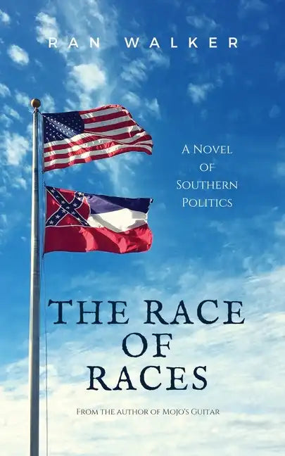 The Race of Races: A Novel of Southern Politics - Paperback