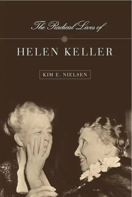 The Radical Lives of Helen Keller - Paperback