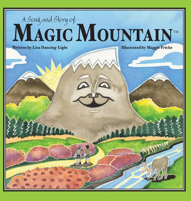 A Song and Story of Magic Mountain - Hardcover