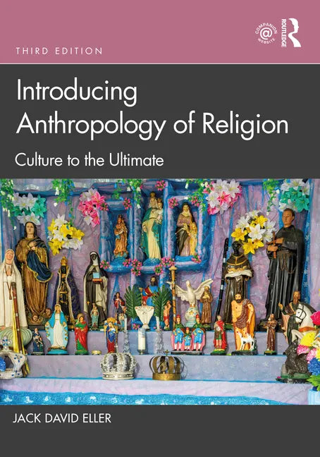 Introducing Anthropology of Religion: Culture to the Ultimate - Paperback