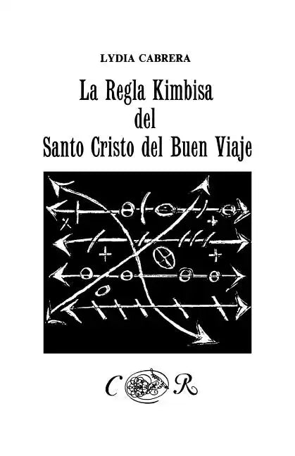 La Regla Kimbisa del Santo Cristo del Buen Viaje - Paperback