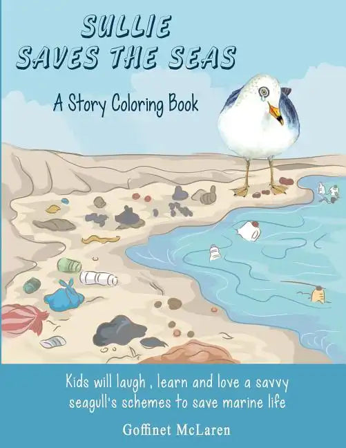 Sullie Saves The Seas: - A Story Coloring Book - Paperback
