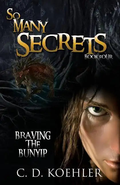 So Many Secrets: Braving the Bunyip Book Four - Paperback