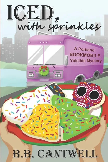 Iced, with Sprinkles: A Portland Bookmobile Yuletide Mystery - Paperback