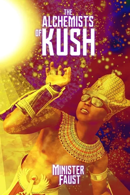 The Alchemists of Kush - Paperback