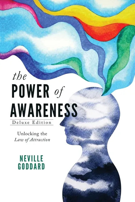 The Power of Awareness: Unlocking the Law of Attraction (Deluxe Edition) - Paperback