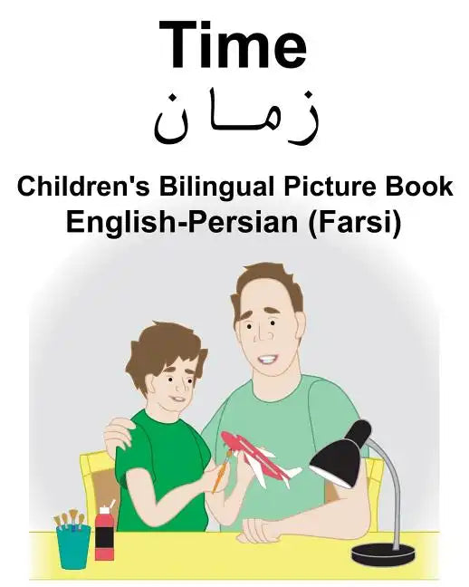 English-Persian (Farsi) Time Children's Bilingual Picture Book - Paperback
