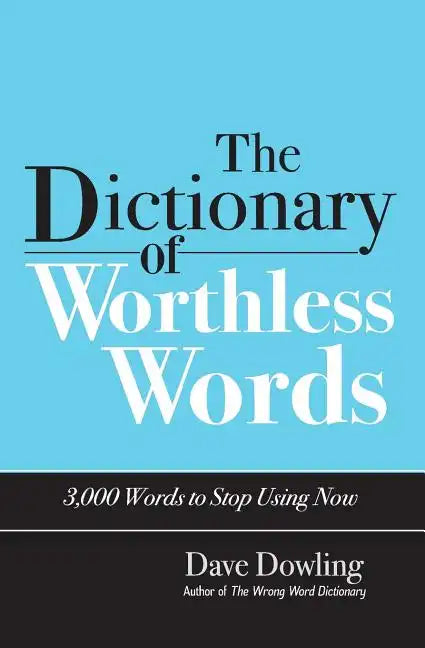 The Dictionary of Worthless Words - Paperback