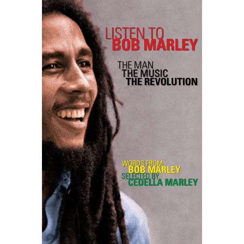Listen to Bob Marley: The Man, the Music, the Revolution - Paperback