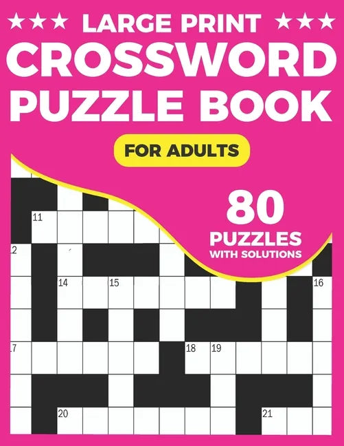 Crossword Puzzle Book: A Unique Crossword Puzzle Book For Seniors With Easy-To-Read 80 Large Print Puzzles And Solutions For Adults And Senio - Paperback