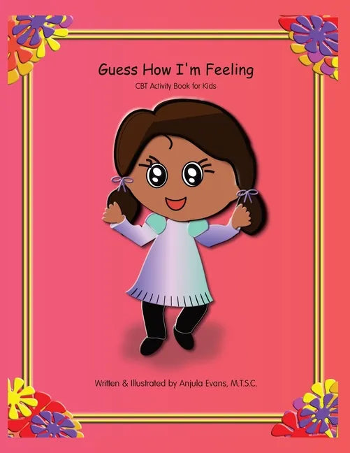 Guess How I'm Feeling: CBT Activity Book for Kids - Paperback