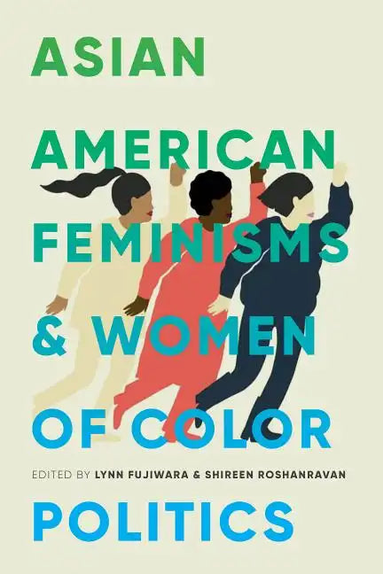 Asian American Feminisms and Women of Color Politics - Paperback