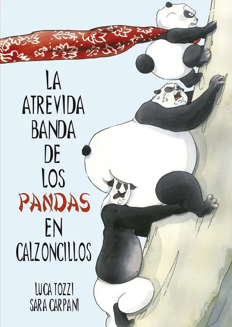 Atrevida Banda de Los Pandas En Calzoncillos, La - Hardcover