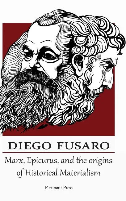 Marx, Epicurus, and the Origins of Historical Materialism - Hardcover