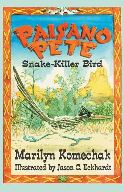 Paisano Pete: Snake-Killer Bird - Paperback