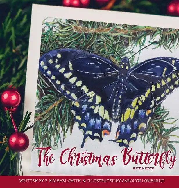 The Christmas Butterfly: A True Story - Hardcover