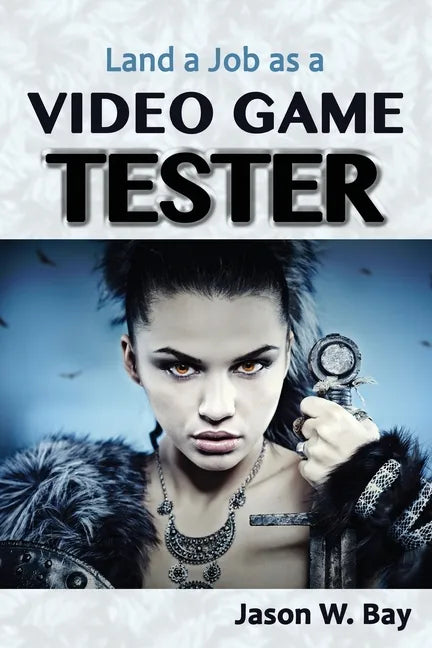 Land a Job as a Video Game Tester - Paperback