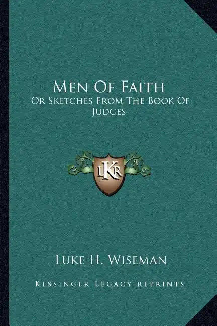 Men of Faith: Or Sketches from the Book of Judges - Paperback