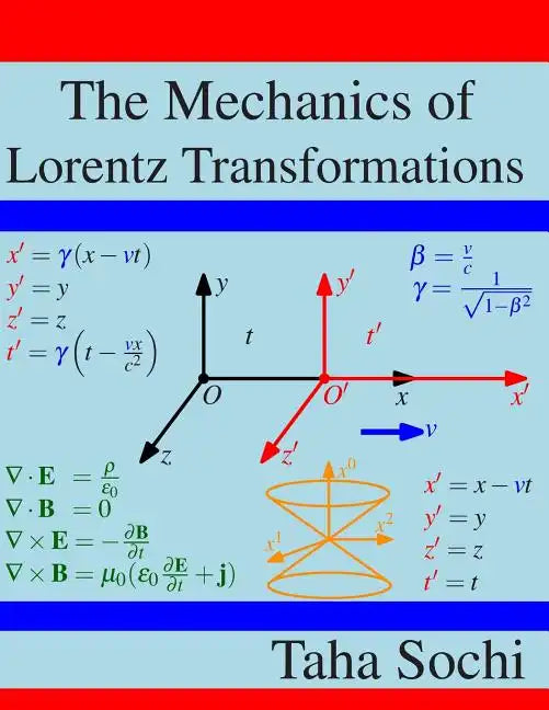 The Mechanics of Lorentz Transformations - Paperback