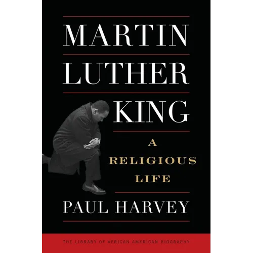 Martin Luther King: A Religious Life - Paperback