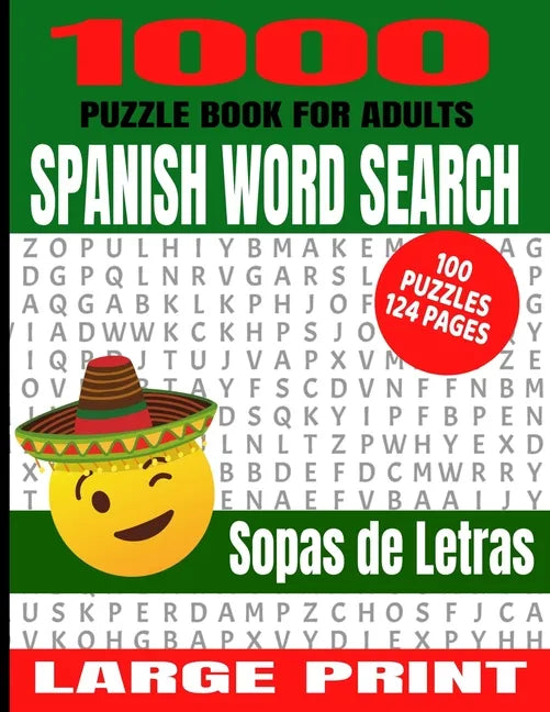 1000 Puzzle Book for Adults Spanish Word Search 100 Puzzles: Great Way to Improve Your Spanish Language Skills - Great Word Finds Puzzles with the Mos - Paperback
