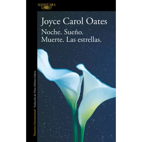 Noche. Sueño. Muerte. Las Estrellas. / Night. Sleep. Death. the Stars - Paperback