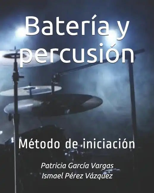 Batería y percusión: Método de iniciación - Paperback