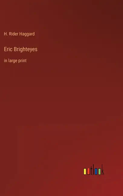 Eric Brighteyes: in large print - Hardcover