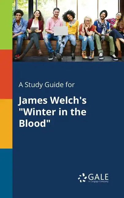 A Study Guide for James Welch's "Winter in the Blood" - Paperback