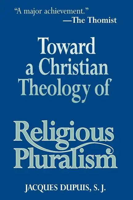 Toward a Christian Theology of Religious Pluralism - Paperback