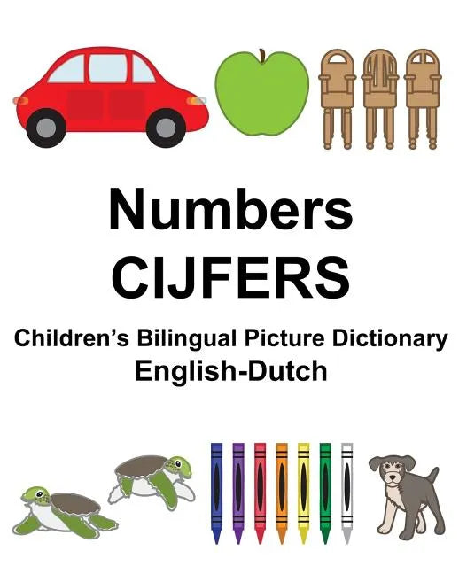 English-Dutch Numbers/CIJFERS Children's Bilingual Picture Dictionary - Paperback