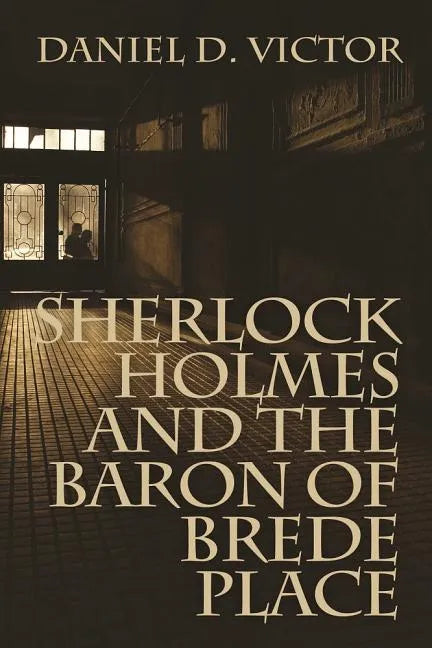 Sherlock Holmes and The Baron of Brede Place - Paperback