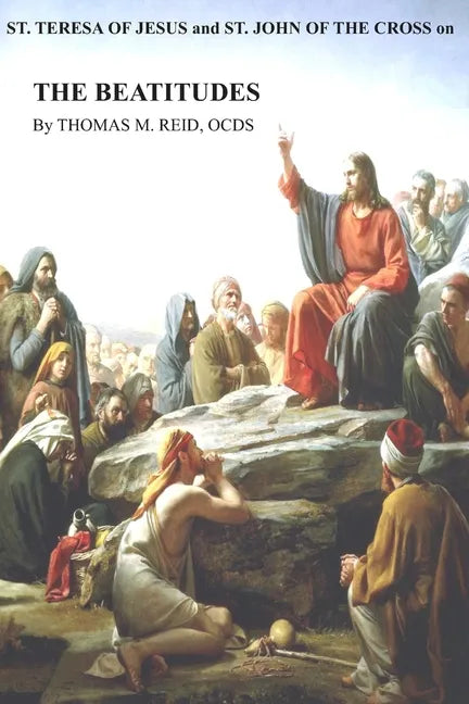 St. Teresa of Jesus and St. John of the Cross on THE BEATITUDES - Paperback