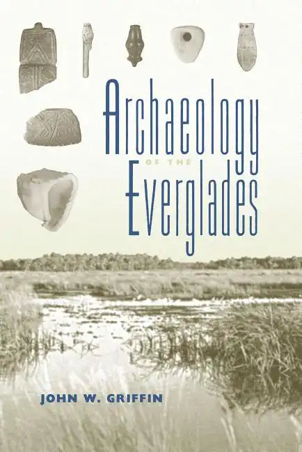 Archaeology of the Everglades - Paperback
