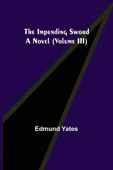 The Impending Sword; A Novel (Volume III) - Paperback