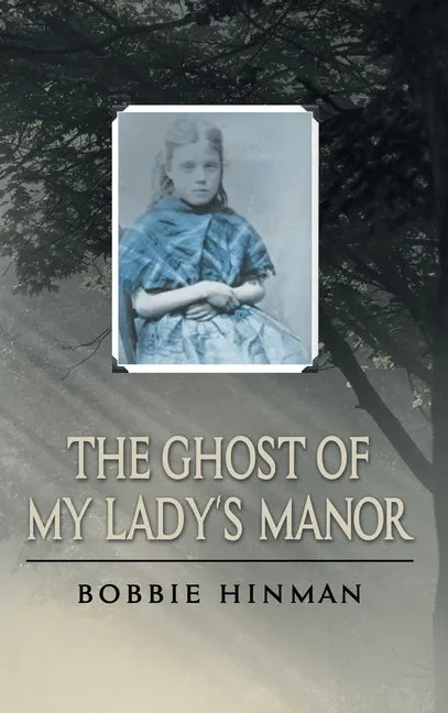 The Ghost of My Lady's Manor - Hardcover