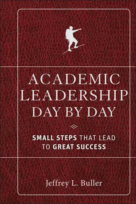 Academic Leadership Day by Day - Hardcover