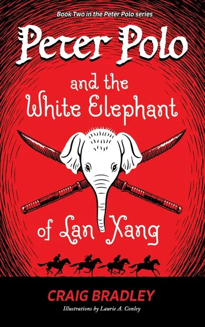 Peter Polo and the White Elephant of Lan Xang - Hardcover