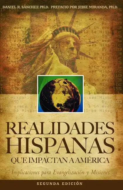 Realidades Hispanas Que Impactan A América: Implicaciones para la evangelización y misiones - Paperback