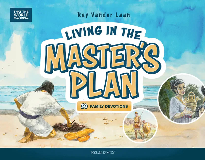 Living in the Master's Plan: 30 Family Devotions - Hardcover