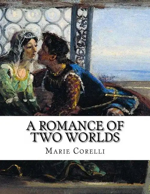 A Romance of Two Worlds - Paperback