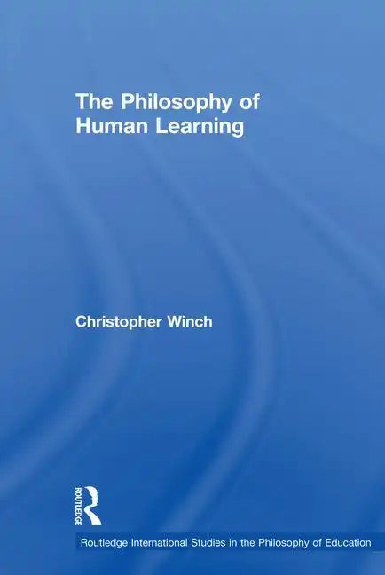 The Philosophy of Human Learning - Paperback