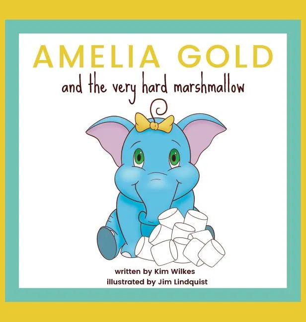 Amelia Gold and the Very Hard Marshmallow - Hardcover
