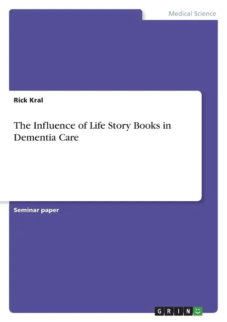 The Influence of Life Story Books in Dementia Care - Paperback